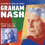 Graham Nash with Special Guest Judy Collins - An Evening of Songs and Stories