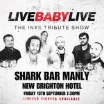Shark Bar Manly | Live Baby Live The INXS Tribute Show