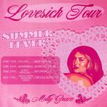 The "Lovesick" Tour: Summer Fever