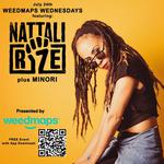 Seattle WA Nattali Rize live w special guest Minori for Weedmaps Wednesday