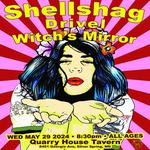 Shellshag, Drivel, and Witch's Mirror at Quarry House Tavern