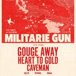 Militarie Gun, Gouge Away, Heart to Gold, Caveman