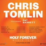 Holy Forever World Tour with Chris Tomlin and Pat Barrett