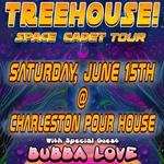 TreeHouse! at Charleston Pour House with Bubba Love