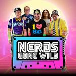 NERDS GONE WILD '80s Night at Mickey Rats - LABOR DAY WEEKEND!