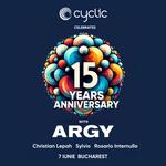Cyclic 15 Years Anniversary w. ARGY