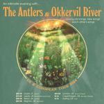 An Intimate Evening with The Antlers & Okkervil River