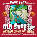 Shoe Fest PreParty - Old Shoe wsg Wheels North