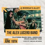 *TOUR* The Alex Lucero Band @ Bodega's Alley