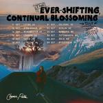 The Ever-Shifting, Continual Blossoming Tour