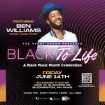 "Black to Life"  Black Music Month Celebration