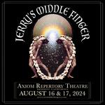 Jerry's Middle Finger at Axiom Repertory Theatre