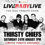 NORTH LAKES | LIVE BABY LIVE THE INXS TRIBUTE SHOW