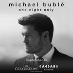 Michael Buble at Caesars Windsor