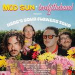 Mod Sun +  lovelytheband: Here's Your Flowers Tour