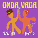 Onda Vaga  - Porto!