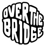 Over The Bridge
