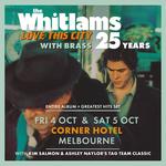 Corner Hotel - THE WHITLAMS LOVE THIS CITY TOUR