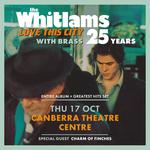 Canberra Theatre Centre - THE WHITLAMS LOVE THIS CITY TOUR