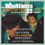 Newcastle Civic Theatre - THE WHITLAMS LOVE THIS CITY TOUR