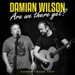 Damian Wilson - Are We There Yet?