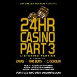 24hr Casino Part 3 Listening Party w/ Kino Beats