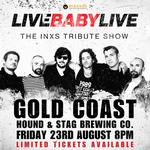 HOUND & STAG BREWING CO. | LIVE BABY LIVE THE INXS TRIBUTE SHOW