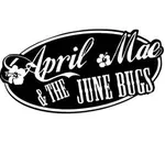 April Mae & the June Bugs