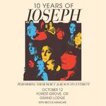 Joseph, Celebrating 10 Years