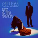 Cults 2024 UK / EU Tour