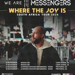 We Are Messengers - Where the Joy Is - South Africa - Fall 2024