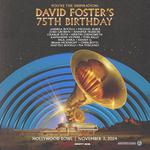 You're The Inspiration: David Foster's 75th Birthday