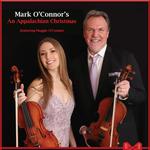 Mark O'Connor's An Appalachian Christmas featuring Maggie O'Connor
