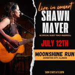 LIVE AT: "The Moonshine Run" - Johnston City, IL - w/Shawn Mayer