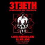 3TEETH - Decade of Decay at The Bellwether