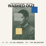 Washed Out - Notes from a Quiet Life Tour at The Bellwether