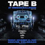 Tape B w/ Kll Safari, Hydraulix B2B Rickyxsan, sumthin sumthin, IDHS