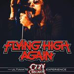 Flying High Again - The Ultimate Ozzy Osbourne Experience