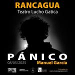 Manuel García: Pánico en Rancagua