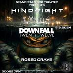 Hindsight w/Linus, Downfall 2012, Rosed Grave at The Grand Stafford Theater