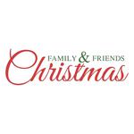 FAMILY AND FRIENDS CHRISTMAS TOUR