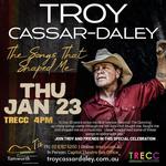 Troy Cassar-Daley - The Songs that Shapped Me