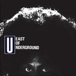 East of Underground