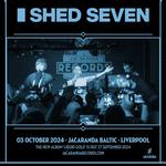 Shed Seven live at Jacaranda Baltic, LIVERPOOL  