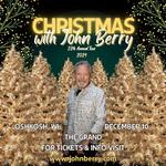 "Christmas with John Berry" The 28th Annual Tour