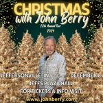 "Christmas with John Berry"  The 28th Annual Tour