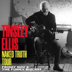 Tinsley Ellis “Naked Truth” Tour at The Funky Biscuit