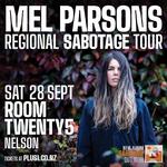 Mel Parsons Regional Sabotage Tour