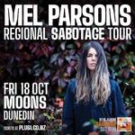 Mel Parsons Regional Sabotage Tour