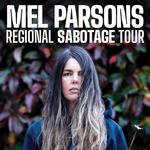 Mel Parsons Regional Sabotage Tour